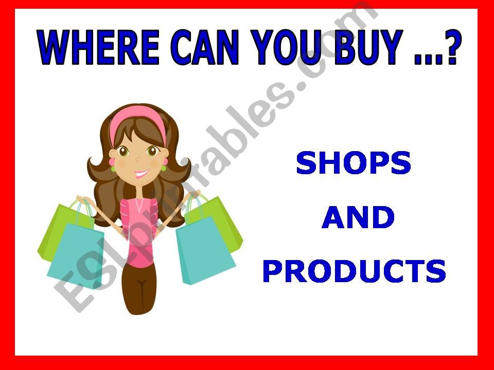 Shops and Products: where can you buy_1