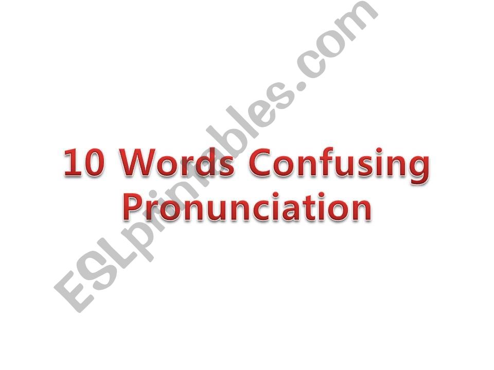 10 Confusing Pronunciation powerpoint