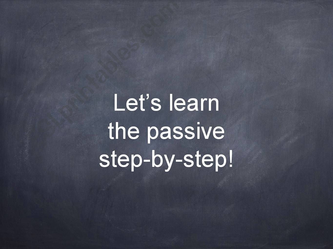 Learn the passive step-by-step!