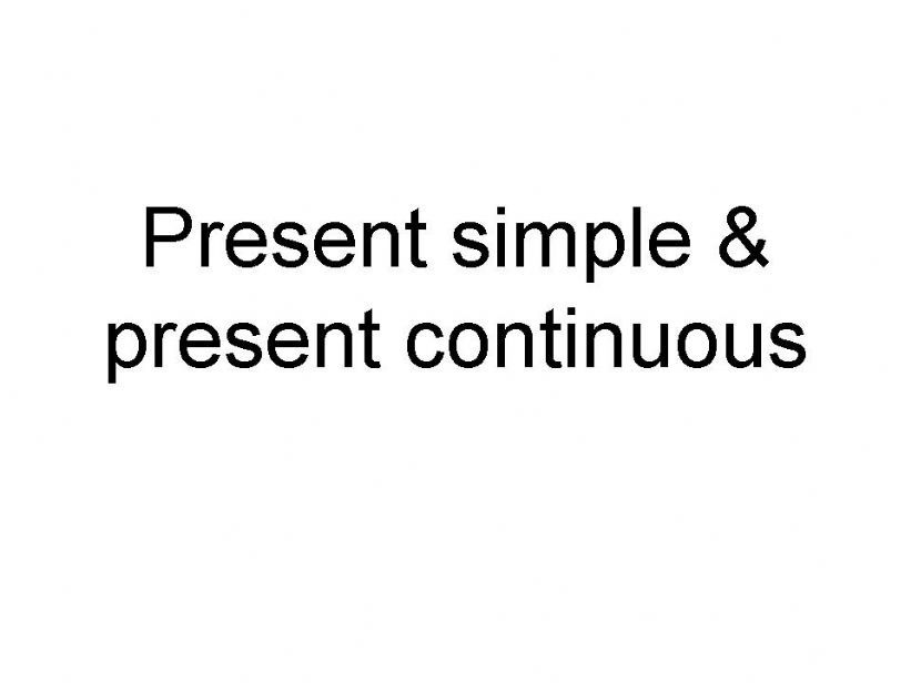 present simple present contnuous