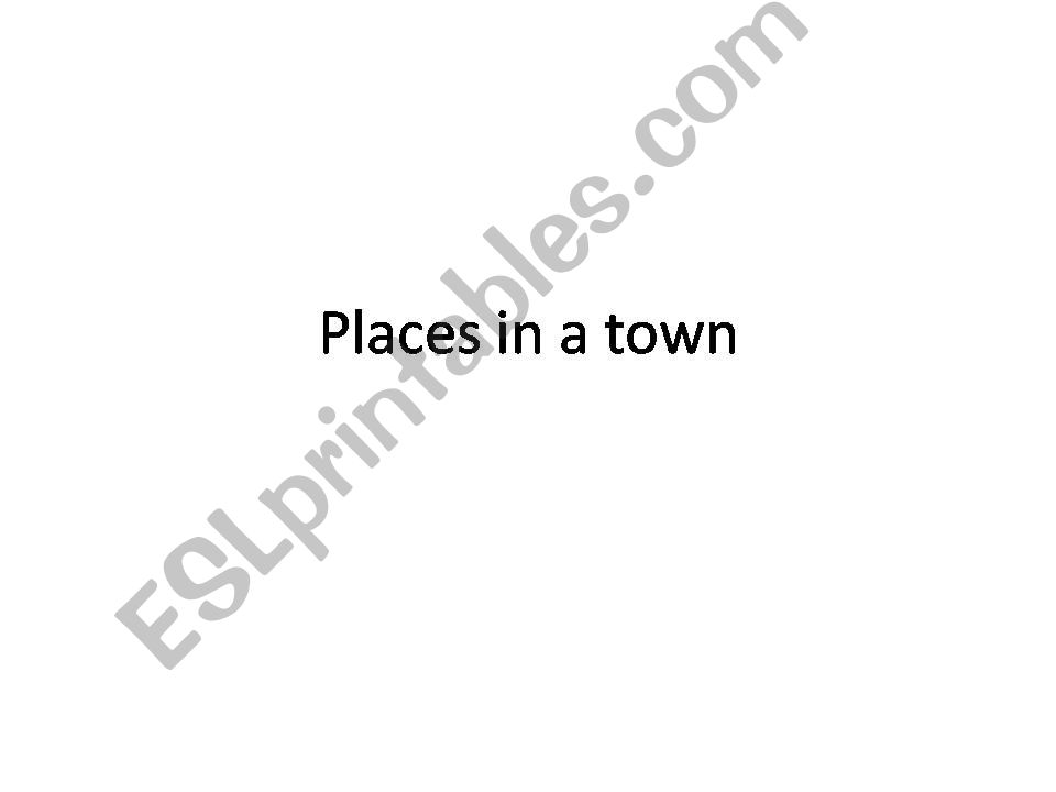 places in a towm powerpoint