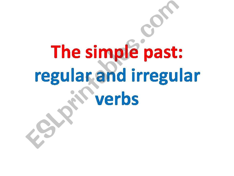 simple past tense/ regular and irregular verbs