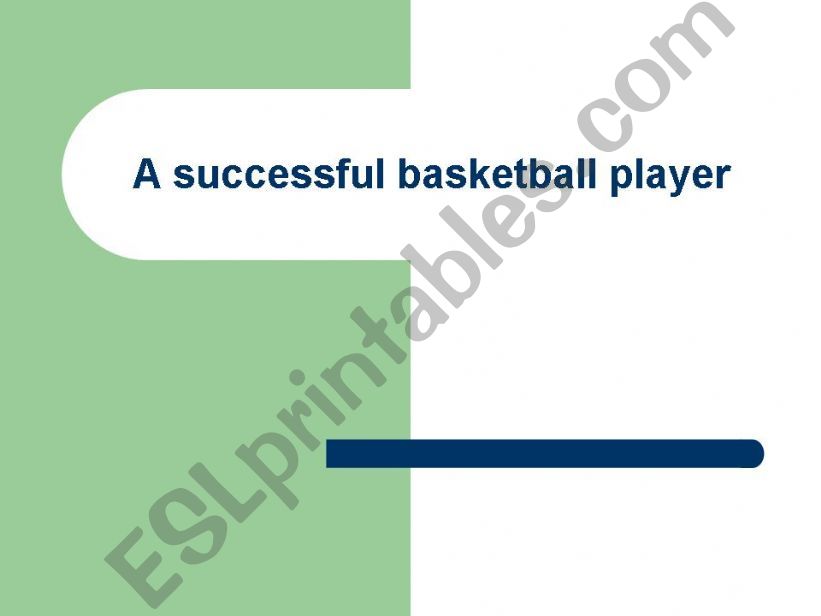 a sucessful basketball player powerpoint