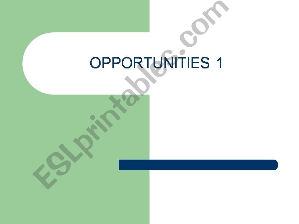 Lesson 13 (Opportunities 1) powerpoint