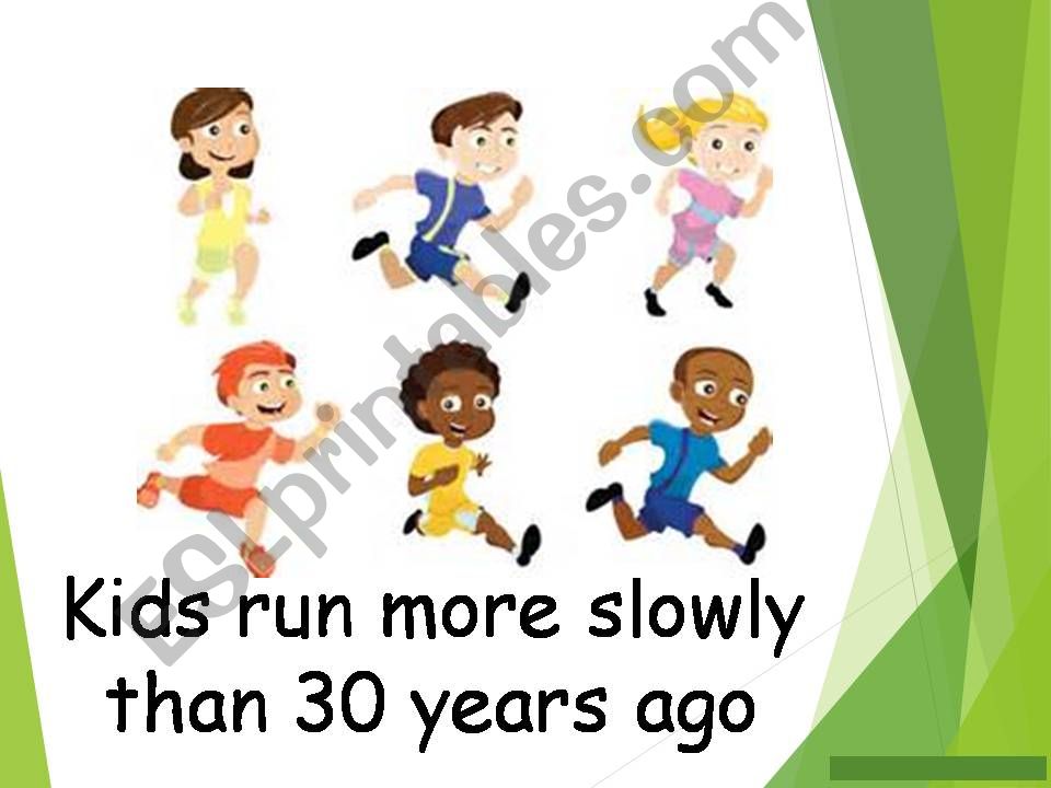 Kids run slowly  powerpoint