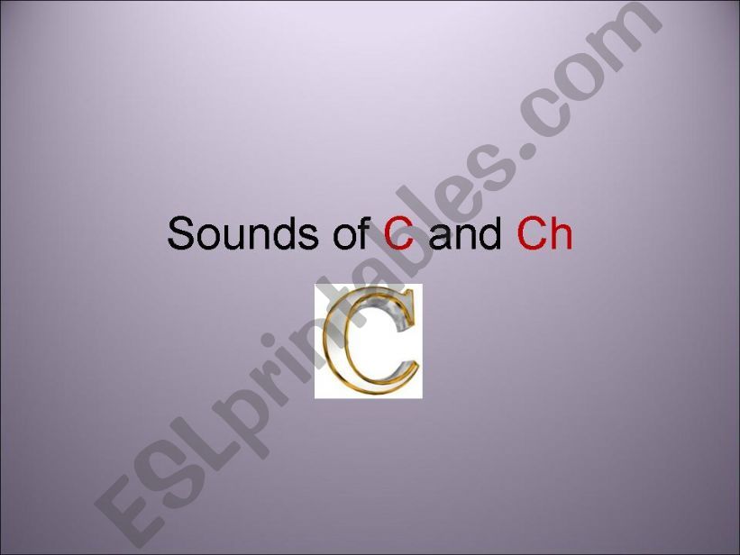 Pronunciation rules - Letter C and digraph Ch