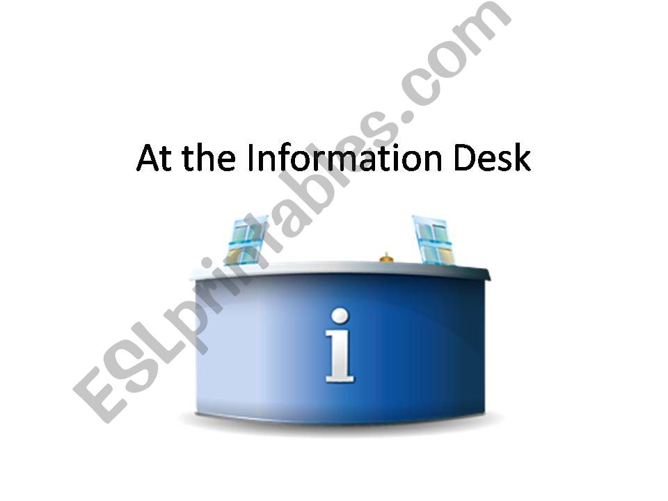 at the information desk powerpoint