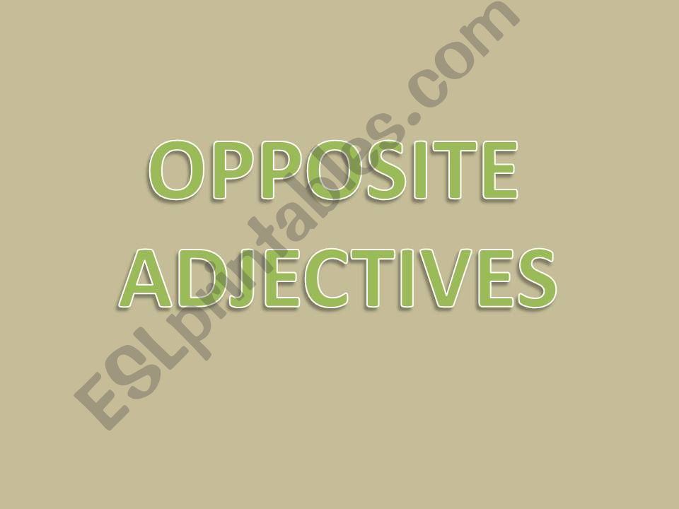 Opposite adjectives powerpoint