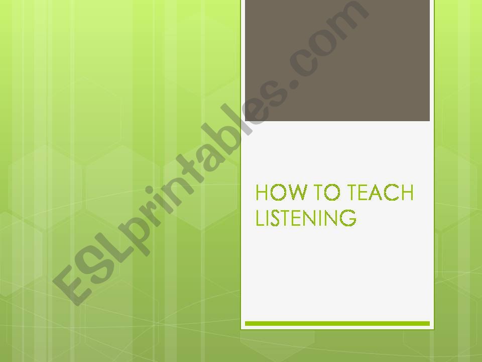 How to teach listening powerpoint