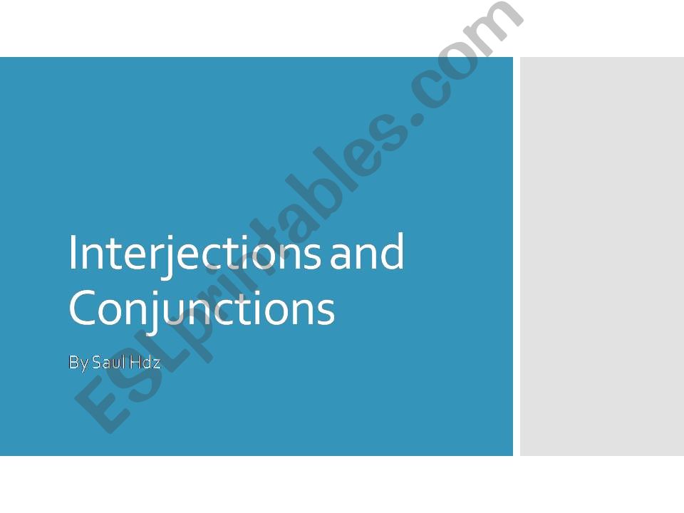 Interjections and Conjunctions 