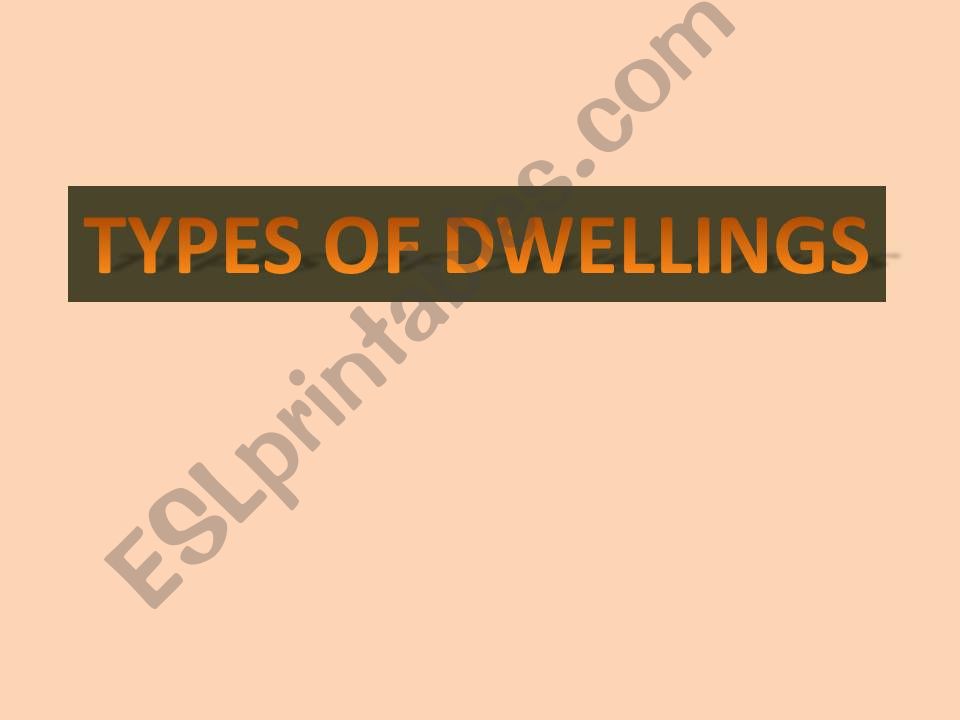 Types of dwellings powerpoint