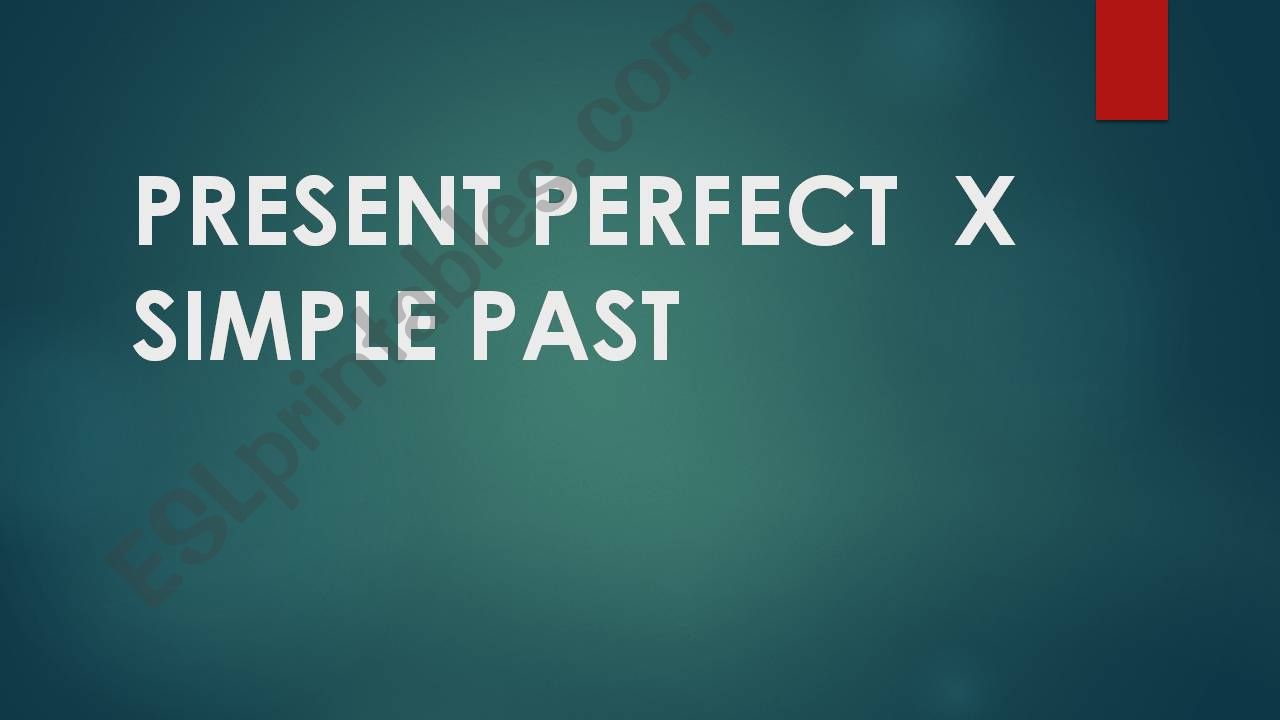 Present perfect vs Simple Past