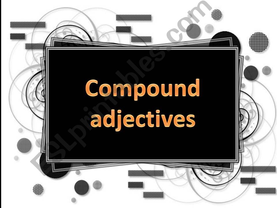 compound adjectivr 8 types powerpoint