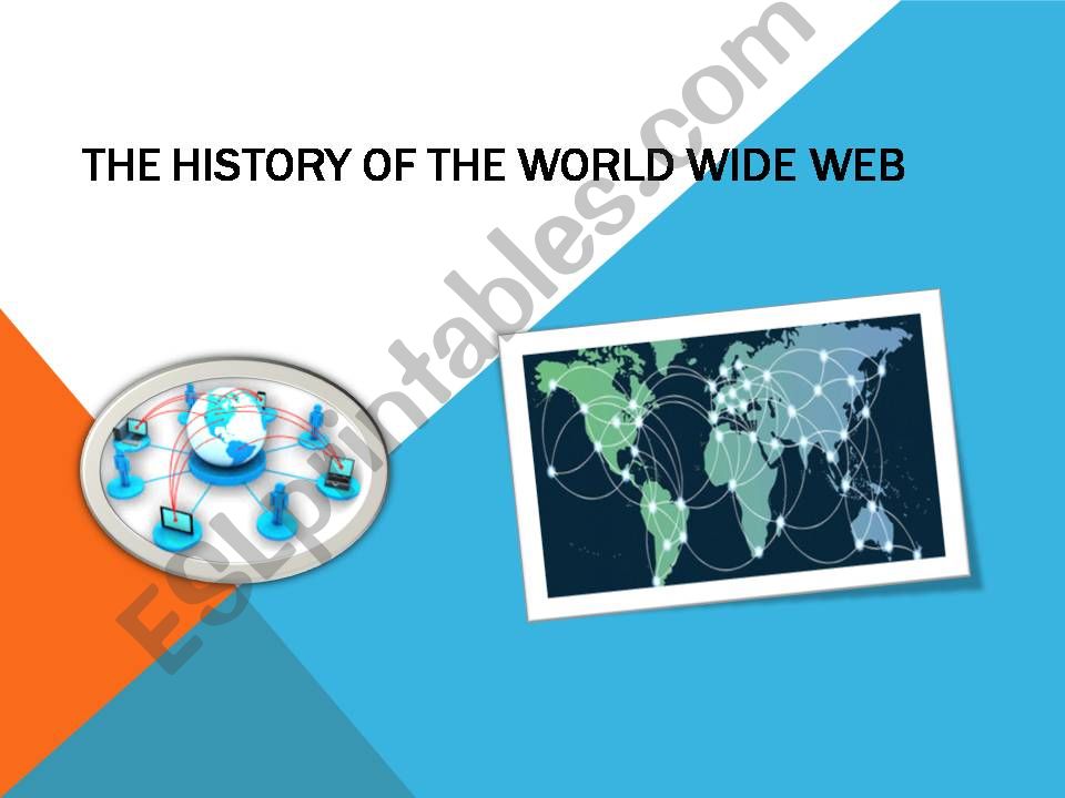 The History of the World Wide Web