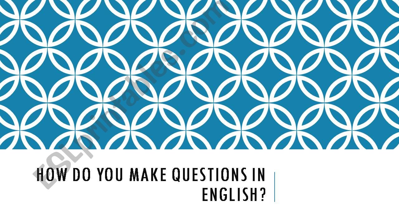 ESL English PowerPoints How To Form Questions In English