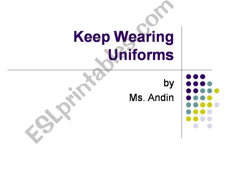 Keep Wearing Uniforms powerpoint