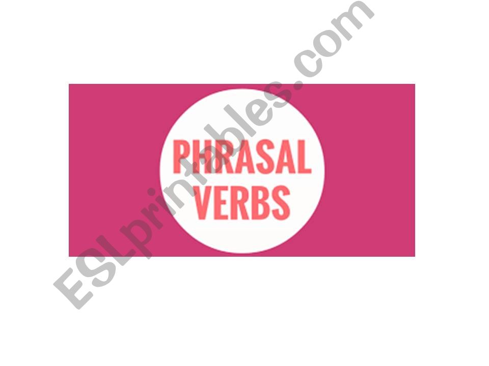 PHRASAL VERBS powerpoint