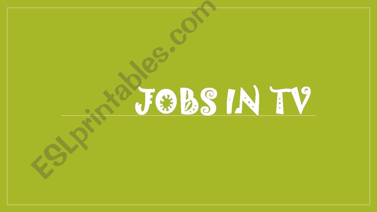 Jobs in TV powerpoint