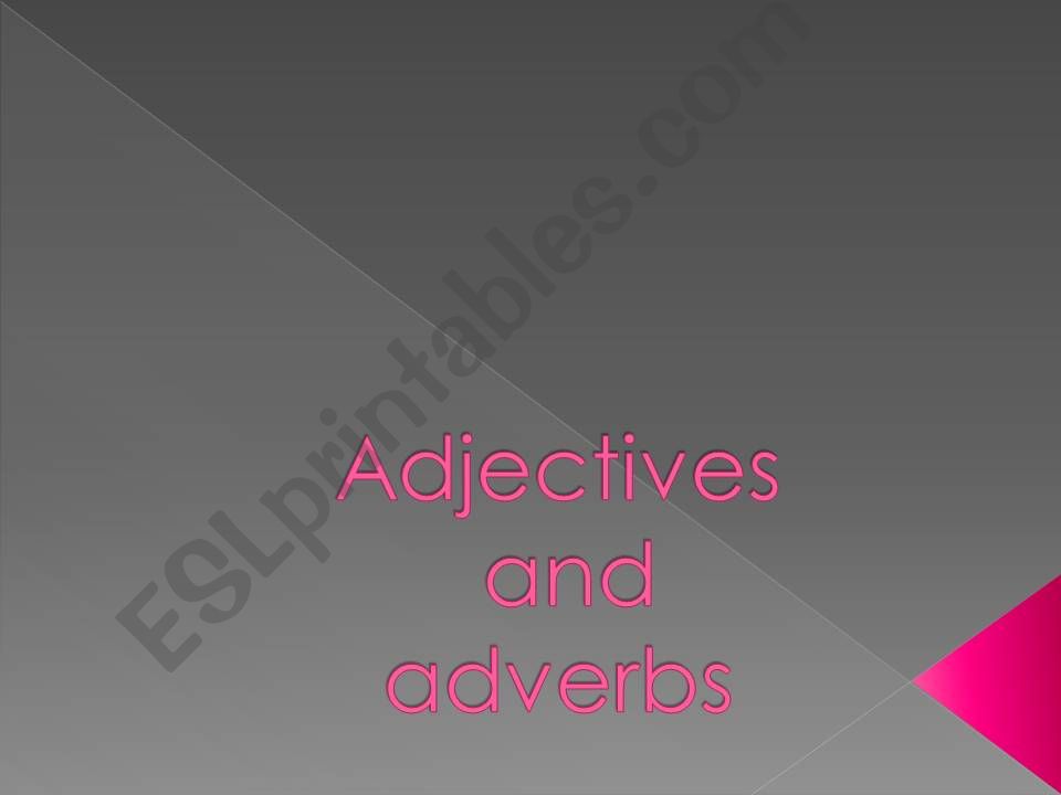 Adjectives and adverbs powerpoint