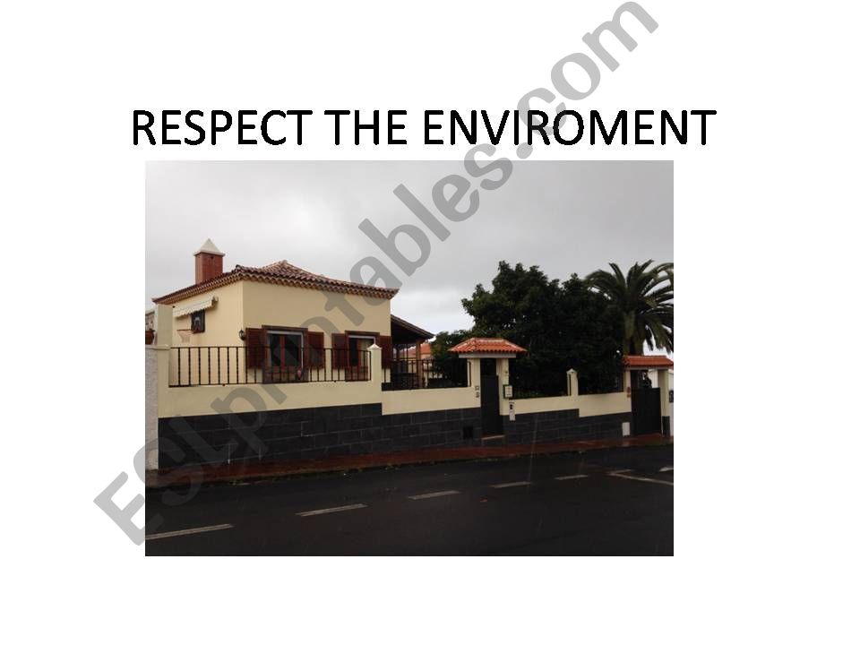 Respect the environment powerpoint