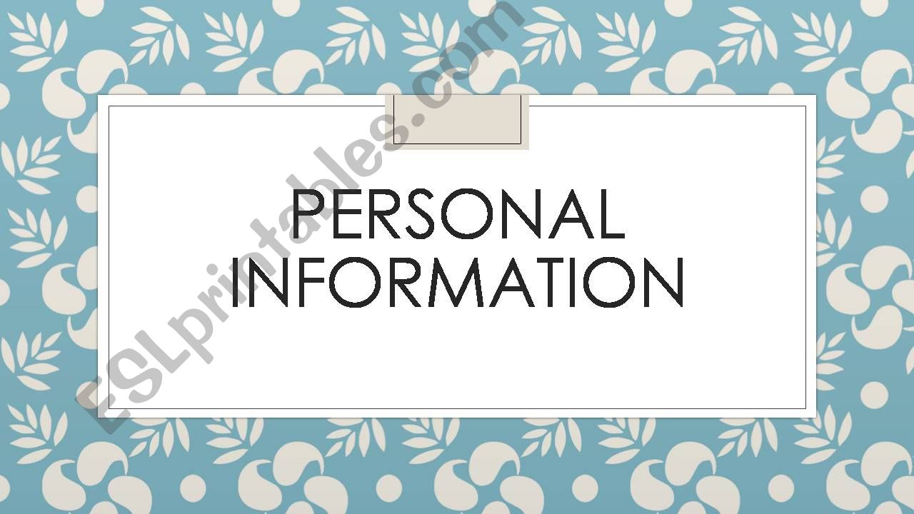 Personal information powerpoint