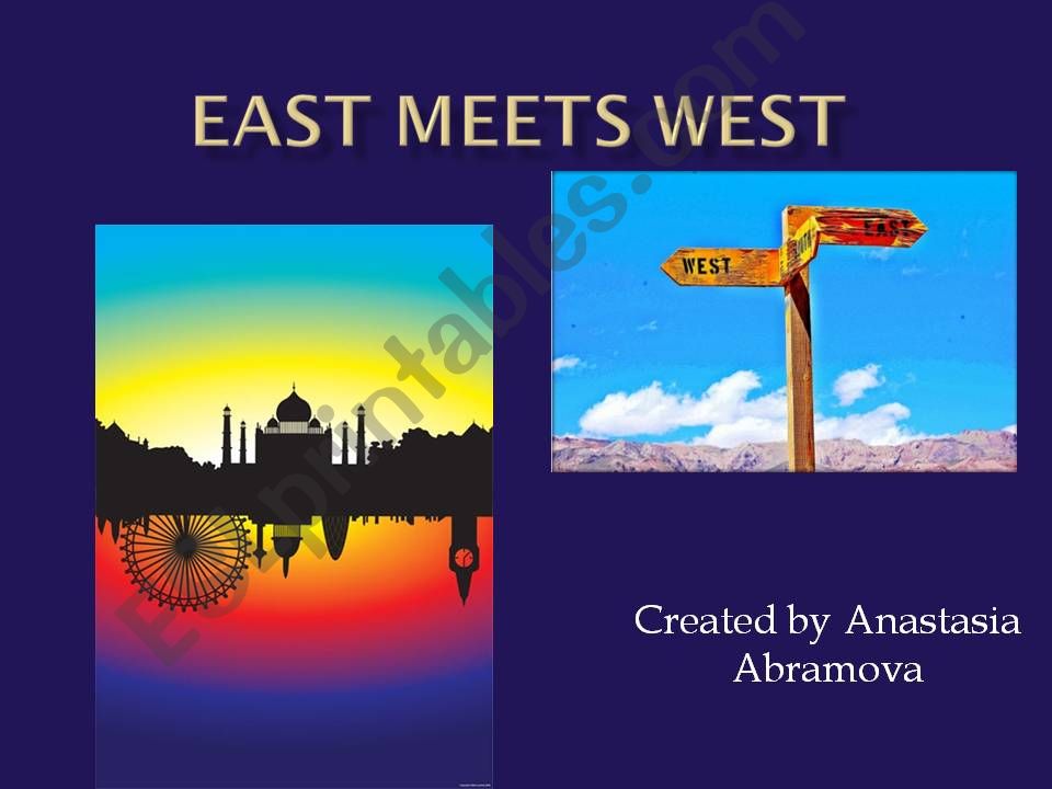 East meets West powerpoint