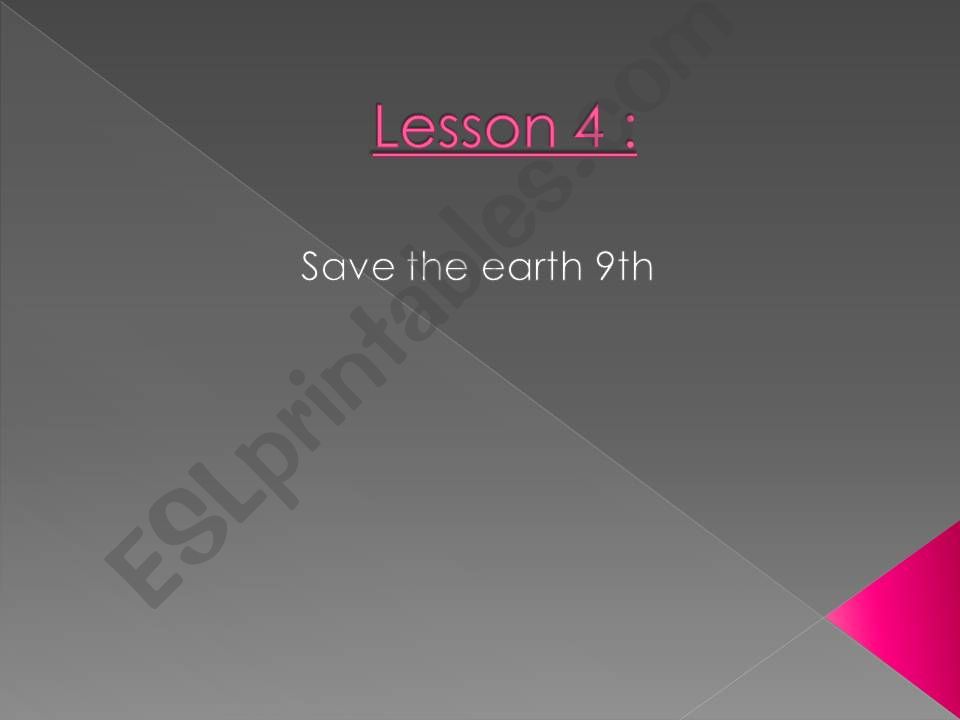 lesson 4 : save the earth 9th powerpoint