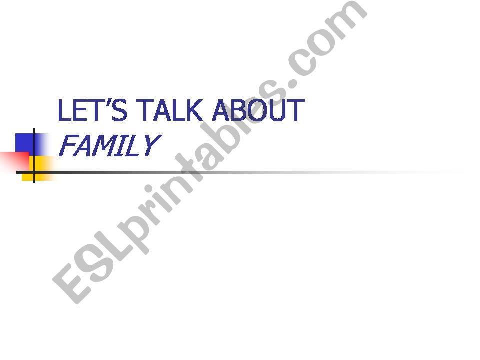 Lets talk about Family game powerpoint
