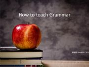 English powerpoint: How to teach Grammar