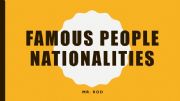 English powerpoint: Famous people nationalities