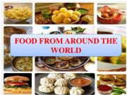 English powerpoint: FOOD FROM AROUND THE WORLD