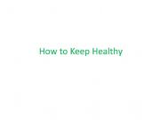 English powerpoint: How to Keep Healthy Role Playing Exercise