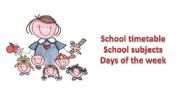 English powerpoint: School timetable; Days of the week; School subjects