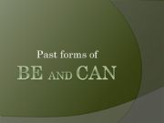 English powerpoint: Past forms of TO BE and CAN