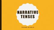 English powerpoint: NARRATIVE TENSES