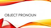 English powerpoint: Object Pronouns