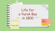 English powerpoint: The Yurok boy 1800