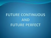 English powerpoint: Future Perfect and Future Continuous