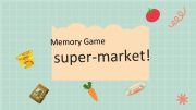 English powerpoint: Lets go to the supermarket! Remember game