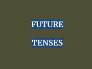 English powerpoint: Future Tenses: grammar rules