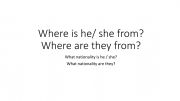 English powerpoint: Where is he / she from?