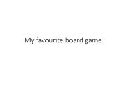 English powerpoint: My favourite games