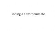 English powerpoint: Finding a roommate