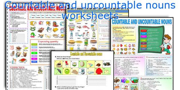 Countable and uncountable nouns worksheets