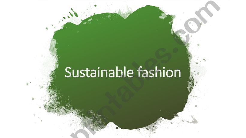 ESL - English PowerPoints: Sustainable fashion