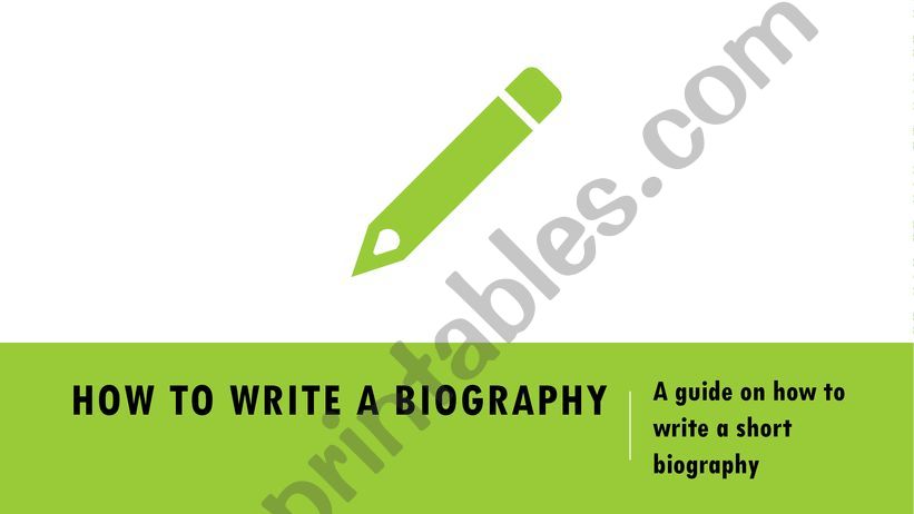 ESL - English PowerPoints: How to write a short biography