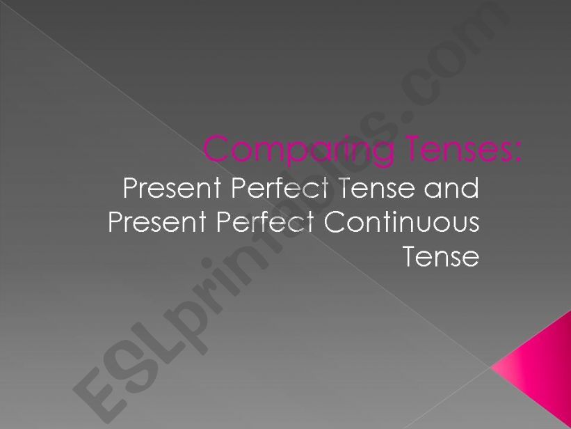 ESL - English PowerPoints: Present Perfect and Present Perfect Continuous