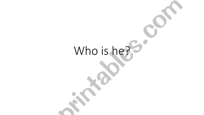 ESL - English PowerPoints: Who is he?