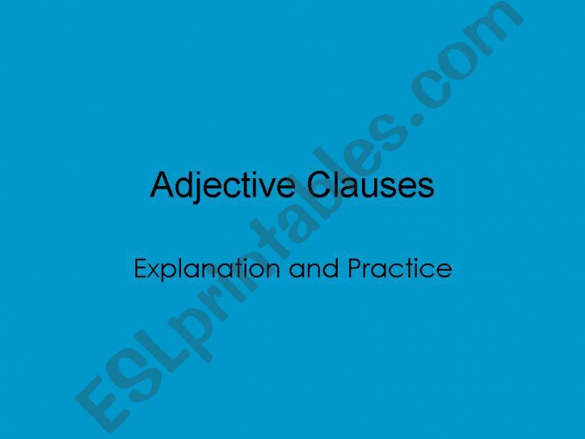 ESL - English PowerPoints: Adjective Clauses