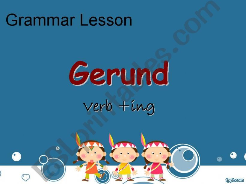 ESL - English PowerPoints: The use of Gerund